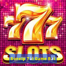 Sonvip Tải Game Bài