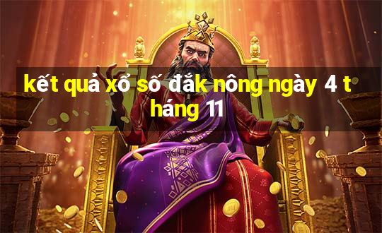 kết quả xổ số đắk nông ngày 4 tháng 11