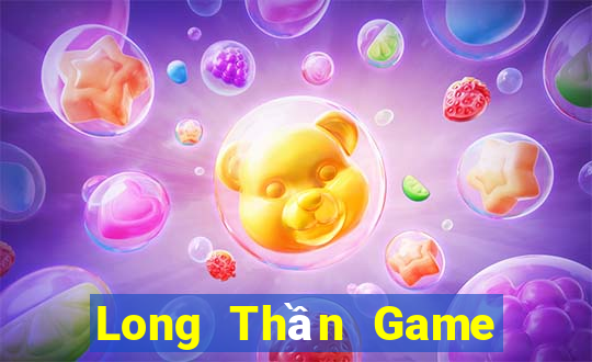 Long Thần Game Bài Đổi Thưởng