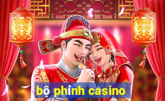 bộ phỉnh casino