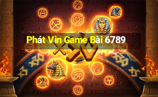 Phát Vin Game Bài 6789