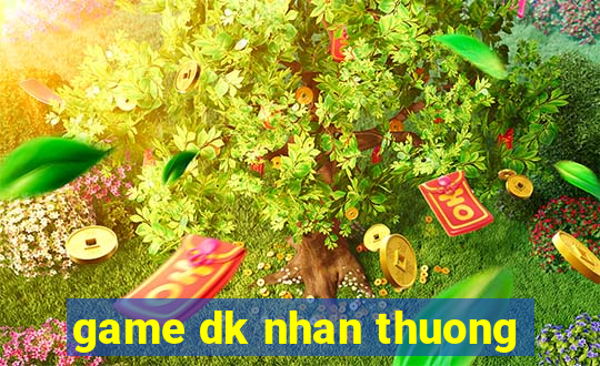 game dk nhan thuong