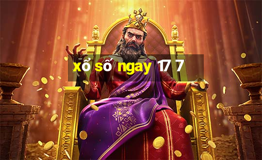 xổ số ngay 17 7