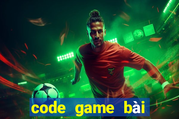 code game bài đổi thưởng