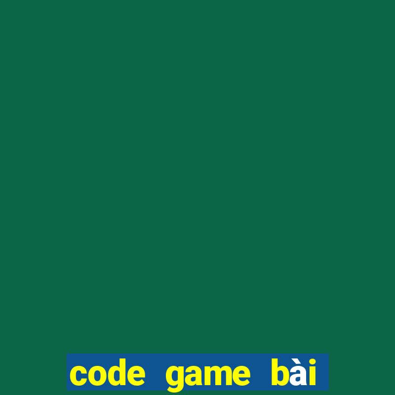 code game bài đổi thưởng