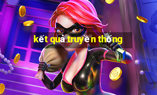 kết quả truyền thống