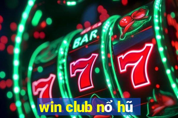 win club nổ hũ