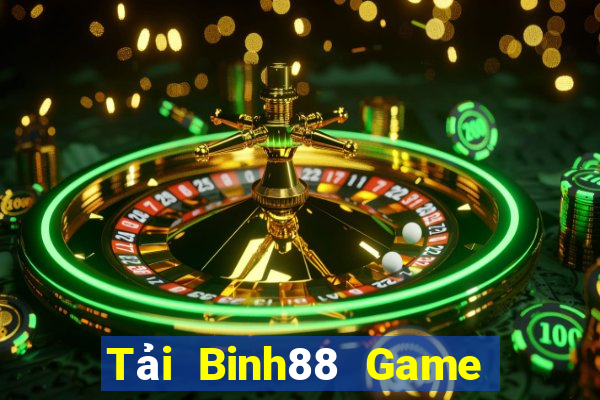 Tải Binh88 Game Bài 99