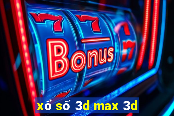 xổ số 3d max 3d