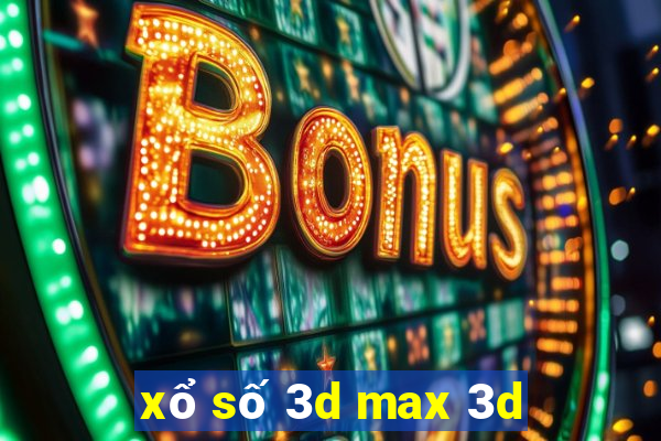 xổ số 3d max 3d