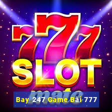 Bay 247 Game Bài 777