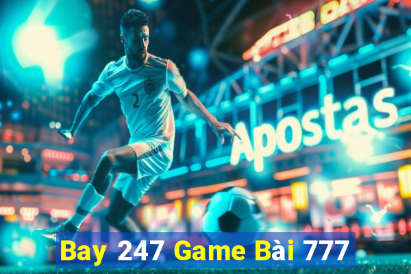 Bay 247 Game Bài 777