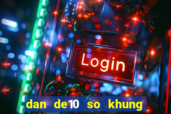 dan de10 so khung 3 ngay