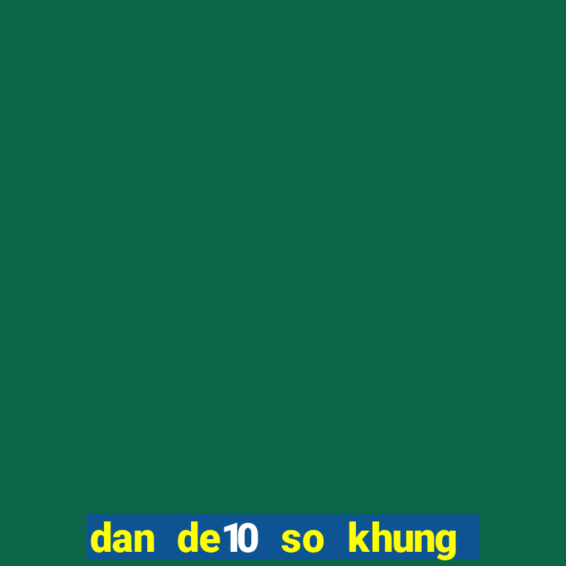 dan de10 so khung 3 ngay