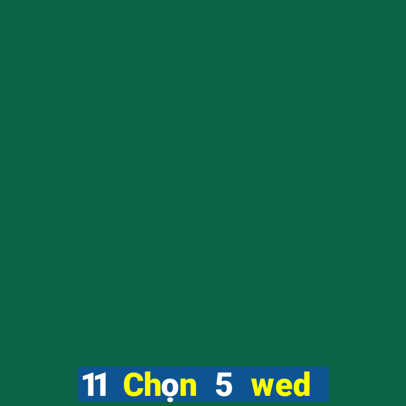 11 Chọn 5 wed nền tảng