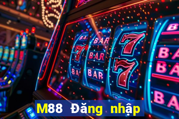 M88 Đăng nhập hàng đầu