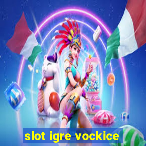 slot igre vockice