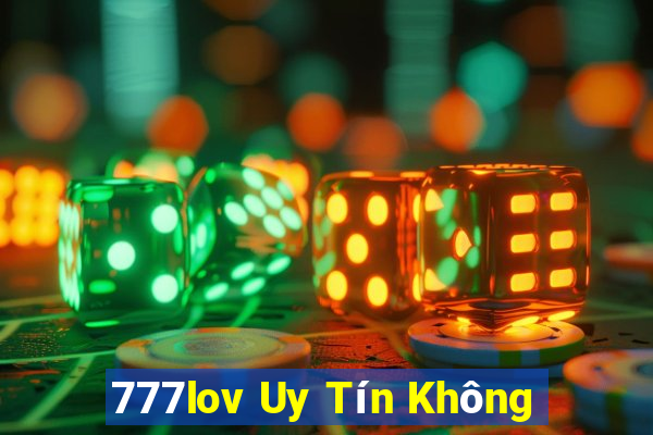 777lov Uy Tín Không