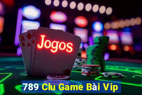 789 Clu Game Bài Vip