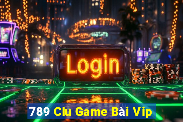 789 Clu Game Bài Vip