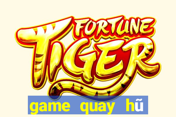 game quay hu mien phi