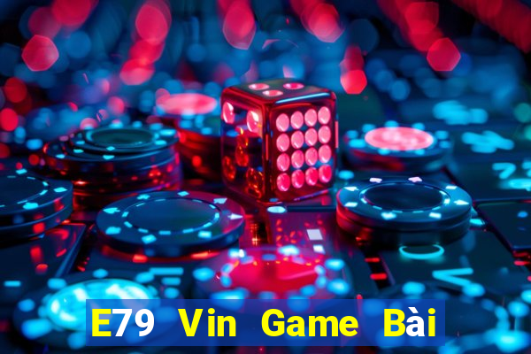 E79 Vin Game Bài 888 Casino