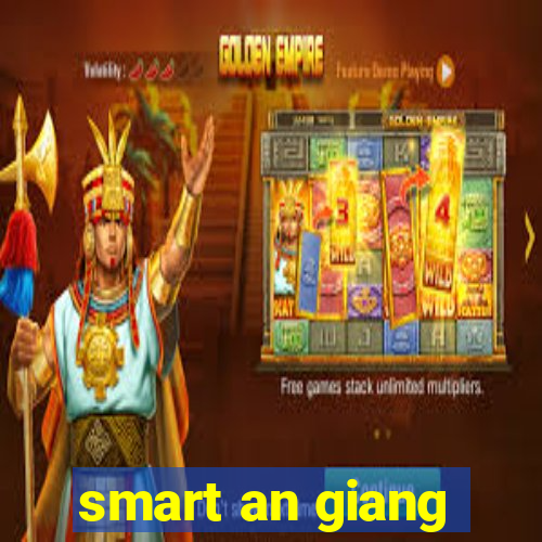 smart an giang