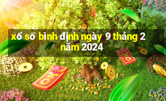 xổ số bình định ngày 9 tháng 2 năm 2024