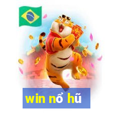 win nổ hũ