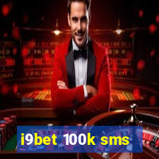 i9bet 100k sms