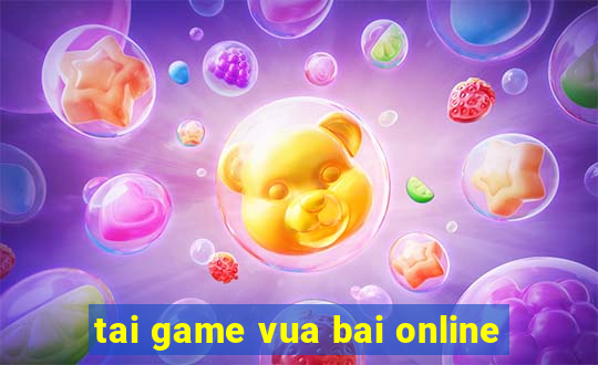 tai game vua bai online