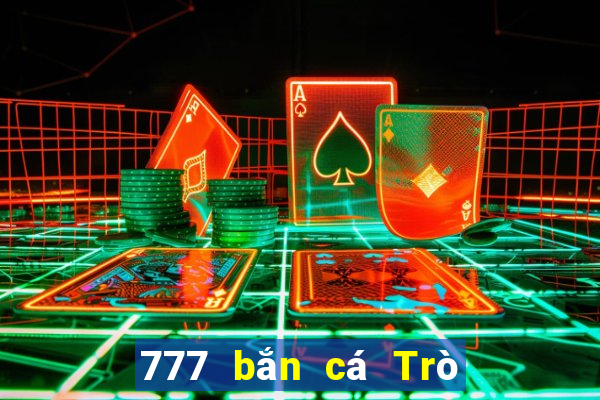 777 bắn cá Trò chơi điện tử