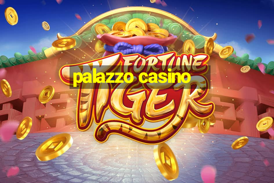 palazzo casino