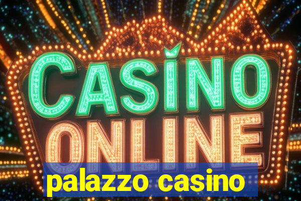 palazzo casino