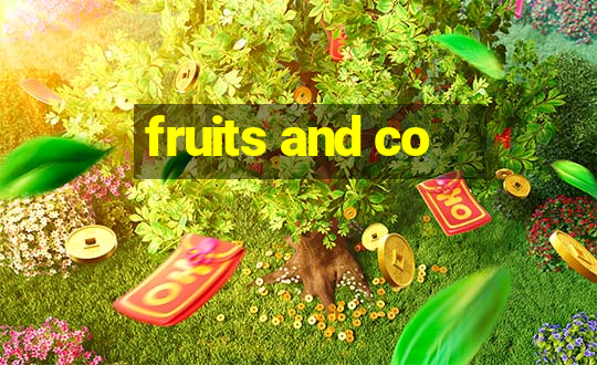 fruits and co