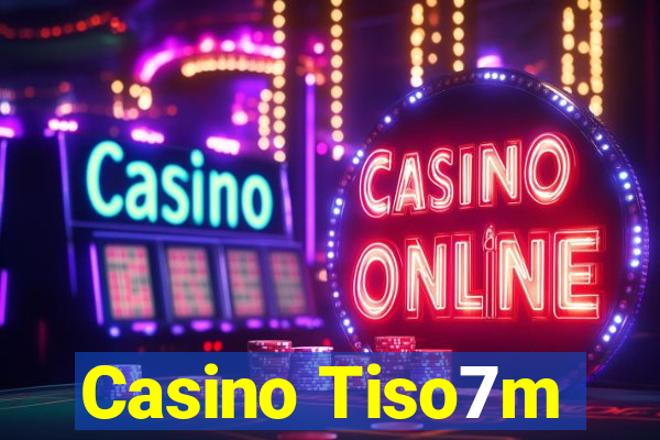 Casino Tiso7m