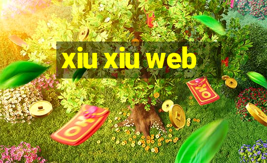 xiu xiu web