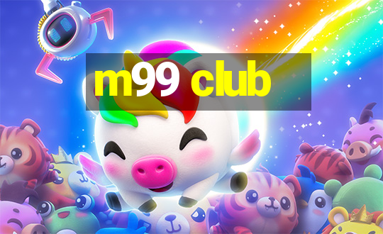 m99 club