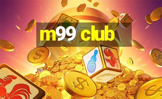 m99 club