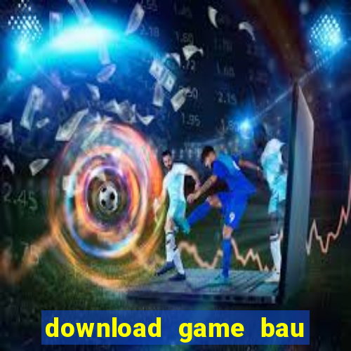 download game bau cua tom ca