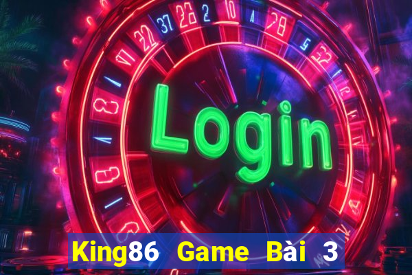 King86 Game Bài 3 Cây Online