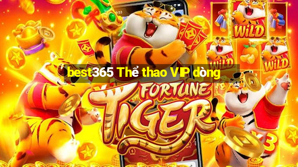 best365 Thể thao VIP dòng