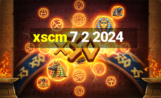 xscm 7 2 2024