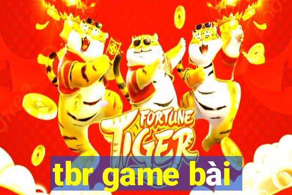 tbr game bài