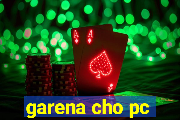 garena cho pc