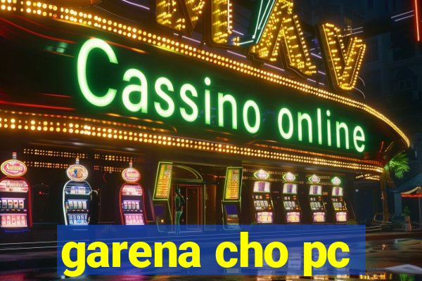 garena cho pc