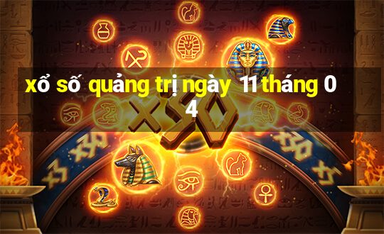 xổ số quảng trị ngày 11 tháng 04