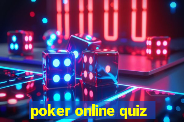 poker online quiz