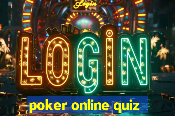 poker online quiz