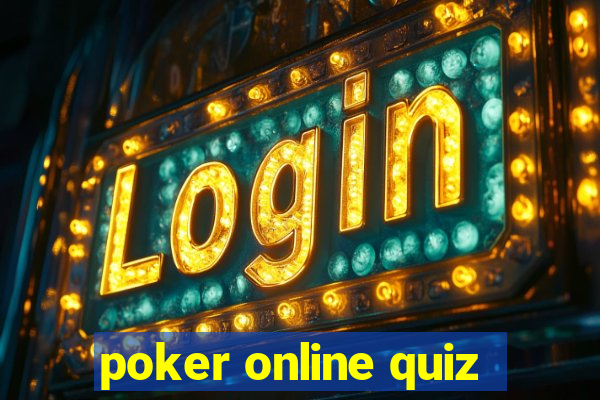 poker online quiz